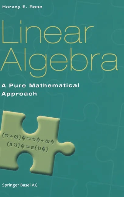 Linear Algebra: A Pure Mathematical Approach - Hardcover