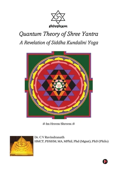 Quantum Theory of Shree Yantra: A Revelation of Siddha Kundalini Yoga - Paperback