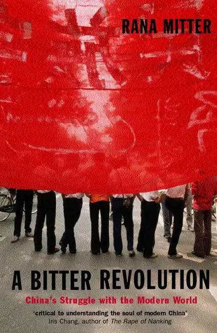 A Bitter Revolution China's Struggle with the Modern World (Paperback) - Paperback
