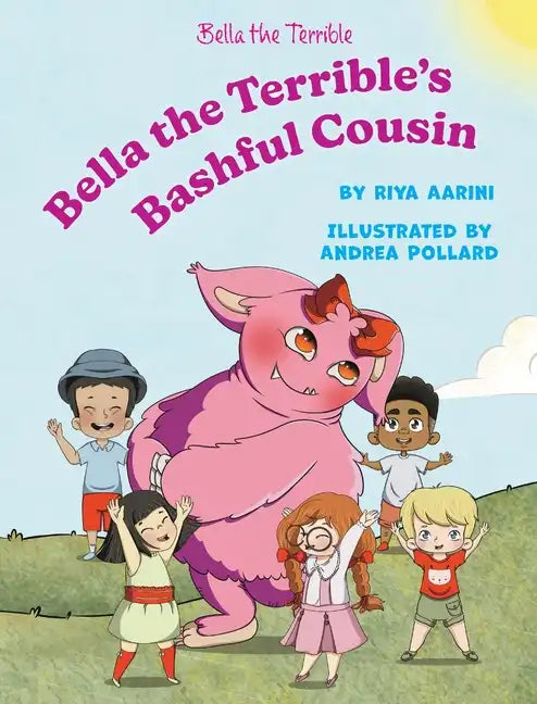 Bella the Terrible's Bashful Cousin - Hardcover