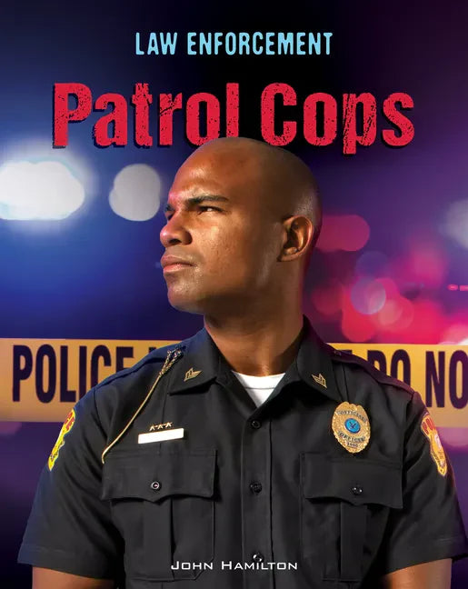 Patrol Cops - Library Binding