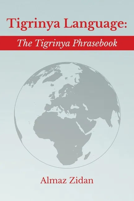 Tigrinya Language: The Tigrinya Phrasebook - Paperback