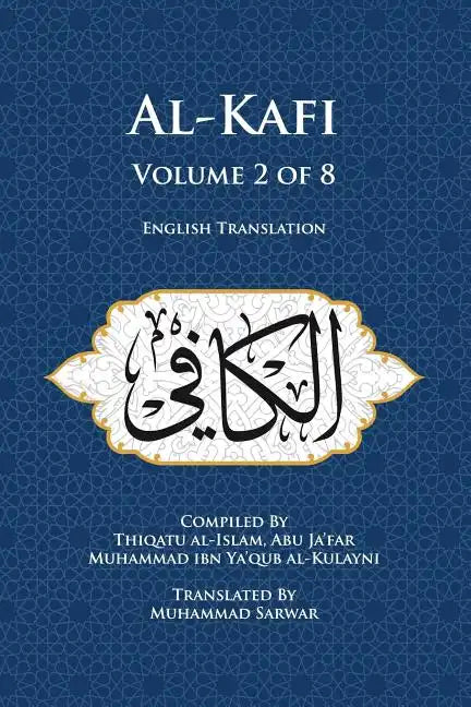 Al-Kafi, Volume 2 of 8: English Translation - Paperback