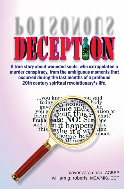 Deception: A true story about wounded souls, who extrapolated a murder conspiracy, from the ambiguous moments that occurred durin - Hardcover
