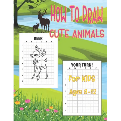 How to Draw Cute Animals for Kids 9-12: Easy Techniques and Step-by-Step Drawings for Kids, Learn to Draw Books for Kids 9-12, How to Draw Animals for - Paperback