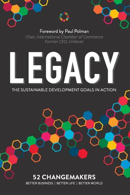 Legacy: The Sustainable Development Goals In Action - Paperback
