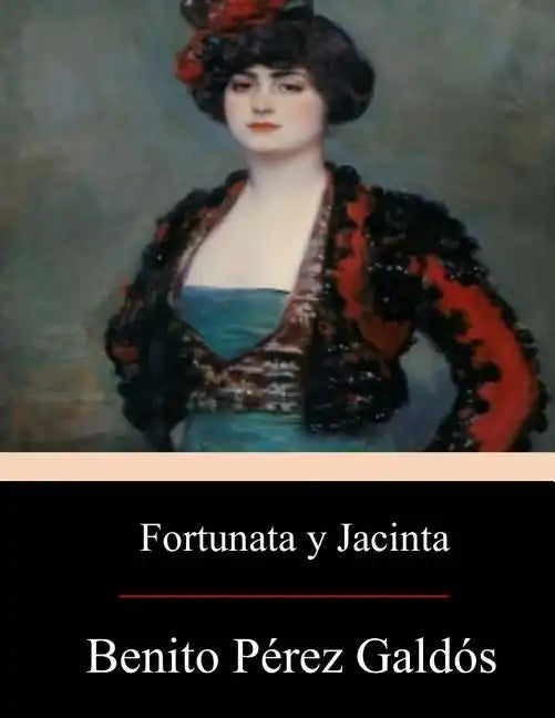Fortunata y Jacinta: dos historias de casadas - Paperback