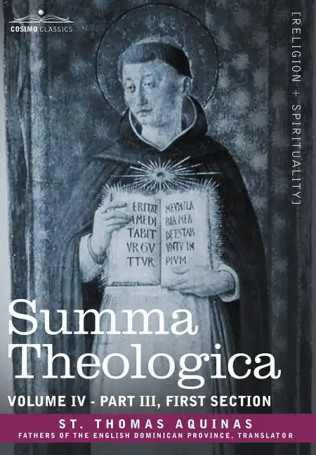 Summa Theologica, Volume 4 (Part III, First Section) - Hardcover