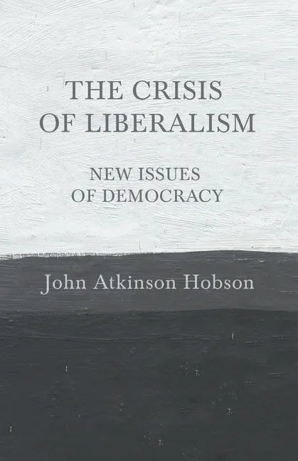 The Crisis of Liberalism - New Issues of Democracy - Paperback