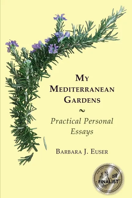 My Mediterranean Gardens: Practical Personal Essays - Paperback