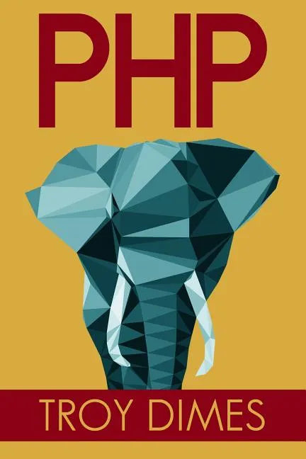PhP: Learn PHP Programming Quick & Easy - Paperback