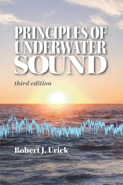 Principles of Underwater Sound, third edition - Paperback