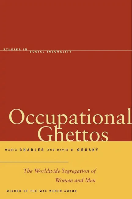 Occupational Ghettos: The Worldwide Segregation of Women and Men - Paperback