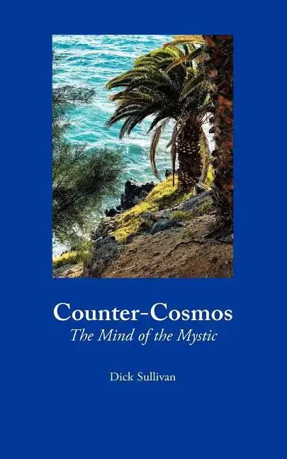 Counter-Cosmos: The Mind of the Mystic - Paperback