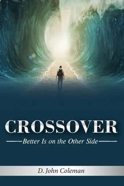 Crossover: Better is on the Other Side - Paperback