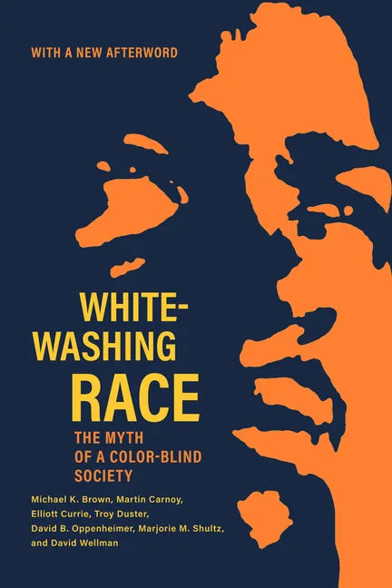 Whitewashing Race: The Myth of a Color-Blind Society - Paperback