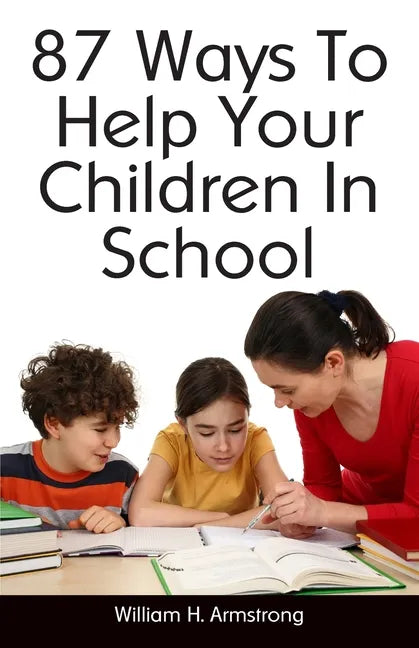 87 Ways To Help Your Children In School - Paperback