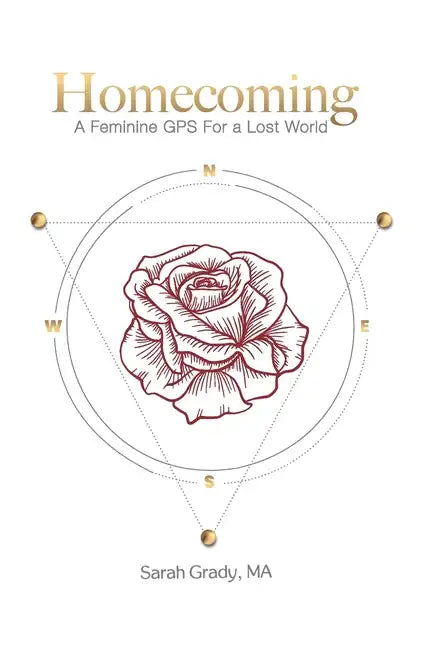 Homecoming: A Feminine GPS for a Lost World - Paperback