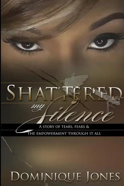 Shattered My Silence - Paperback