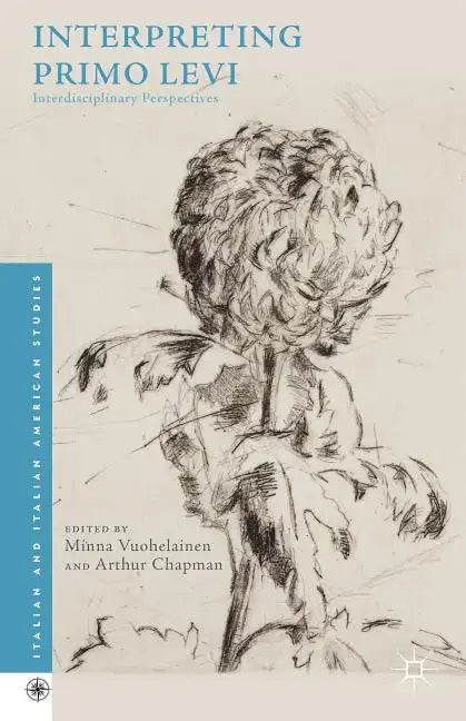 Interpreting Primo Levi: Interdisciplinary Perspectives - Hardcover