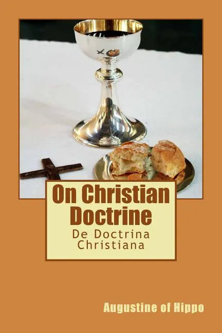 On Christian Doctrine: De Doctrina Christiana - Paperback