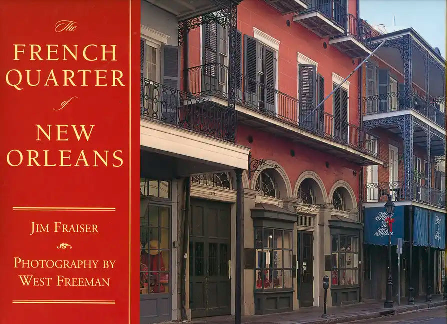 The French Quarter of New Orleans - Hardcover