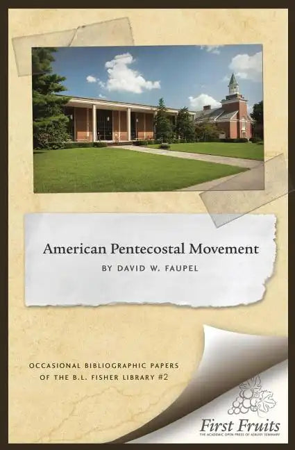 The American Pentecostal Movement: A Bibliographical Essay - Paperback