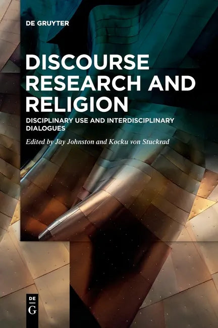 Discourse Research and Religion: Disciplinary Use and Interdisciplinary Dialogues - Paperback