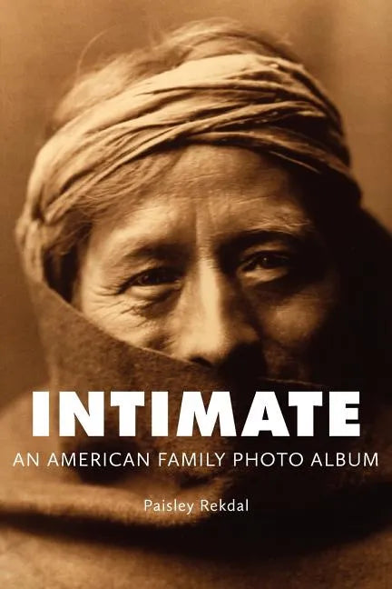 Intimate: An American Family Photo Album - Paperback