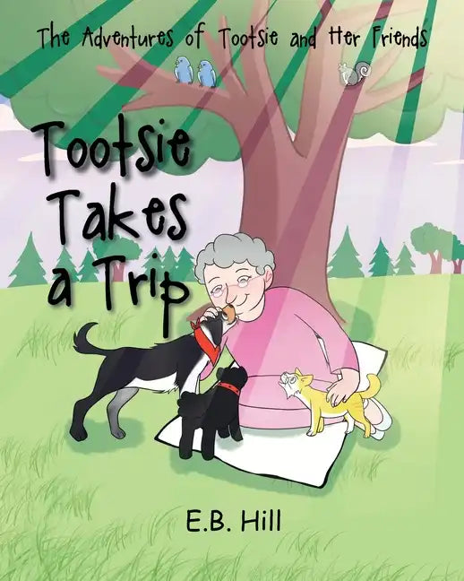 The Adventures of Tootsie and Her Friends: Tootsi Takes A Trip - Paperback