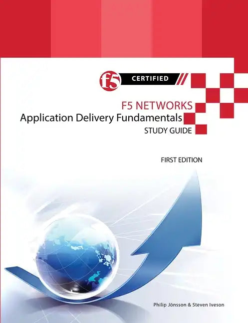 F5 Networks Application Delivery Fundamentals Study Guide - Black and White Edition - Paperback