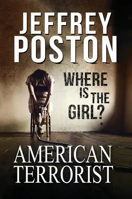American Terrorist: Where is the Girl? - Paperback