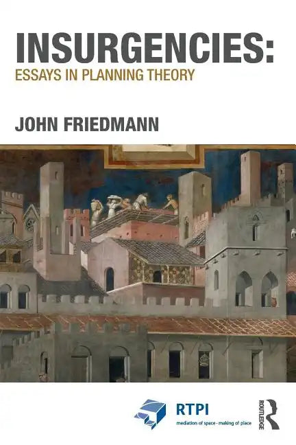 Insurgencies: Essays in Planning Theory - Paperback