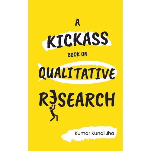 A Kickass Book on Qualitative Research - Paperback