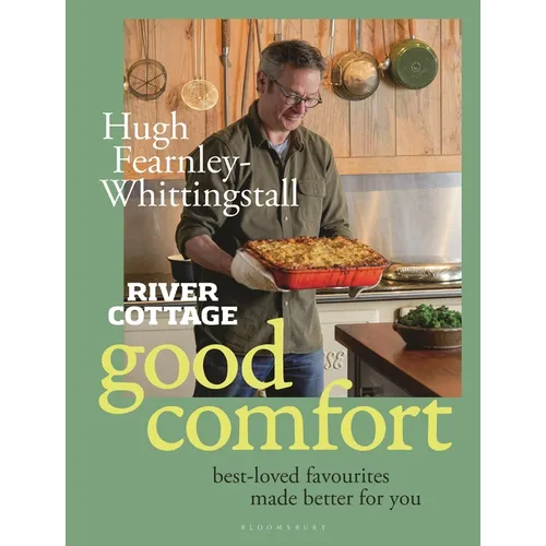 River Cottage Good Comfort: Best-Loved Favourites Made Better for You - Hardcover