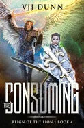 The Consuming: Millennial Period Christian Fantasy - Paperback