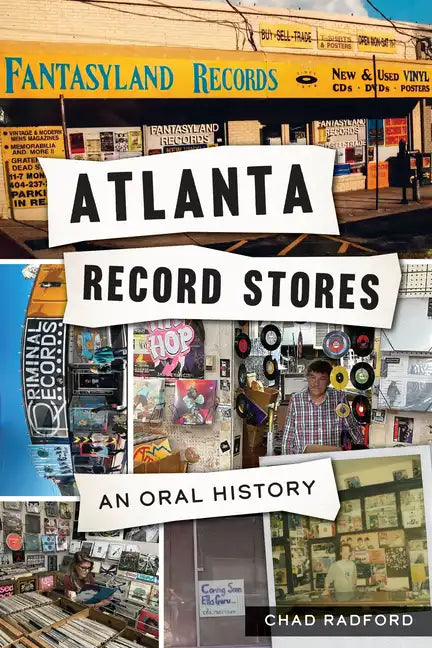 Atlanta Record Stores: An Oral History - Paperback