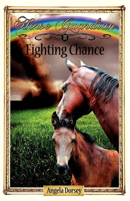 Fighting Chance: Sometimes Horses Need a Little Magic - Paperback