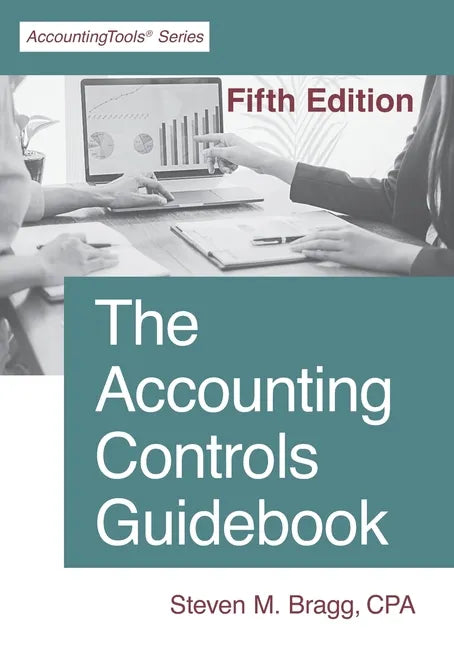 The Accounting Controls Guidebook: Fifth Edition - Paperback