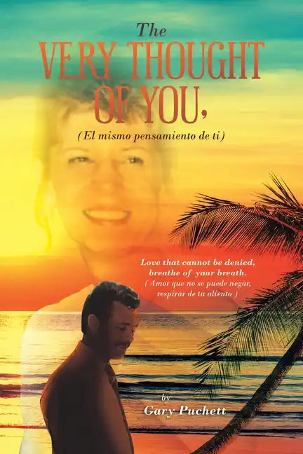 The Very Thought of You, (El Mismo Pensamiento De Ti): Love That Cannot Be Denied, Breathe of Your Breath. (Amor Que No Se Puede Negar, Respirar De Tu - Paperback