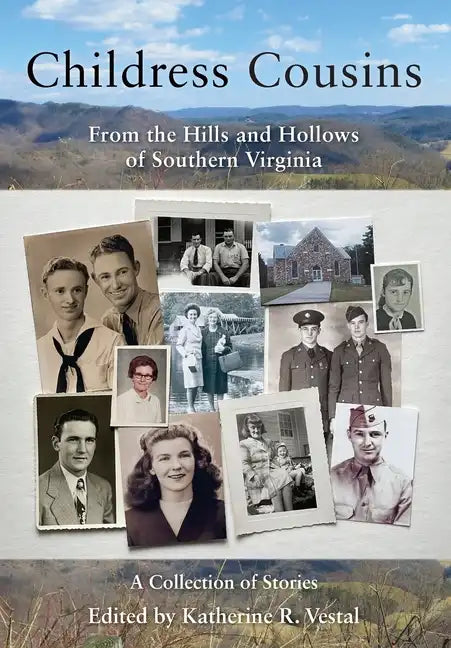 Childress Cousins: From the Hills and Hollows of Southern Virginia - Paperback