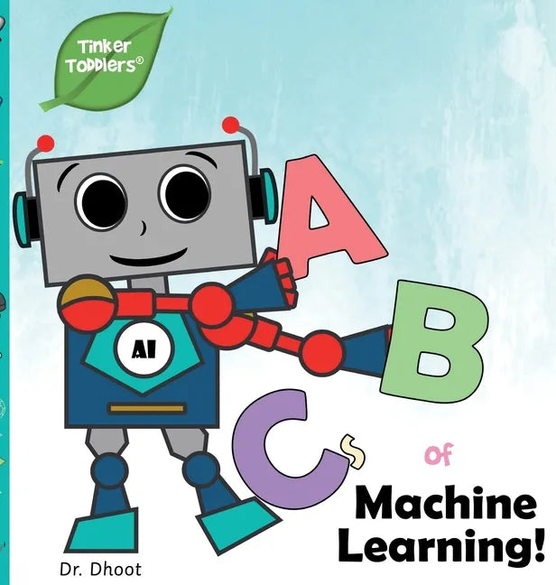 ABCs of Machine Learning (Tinker Toddlers) - Hardcover