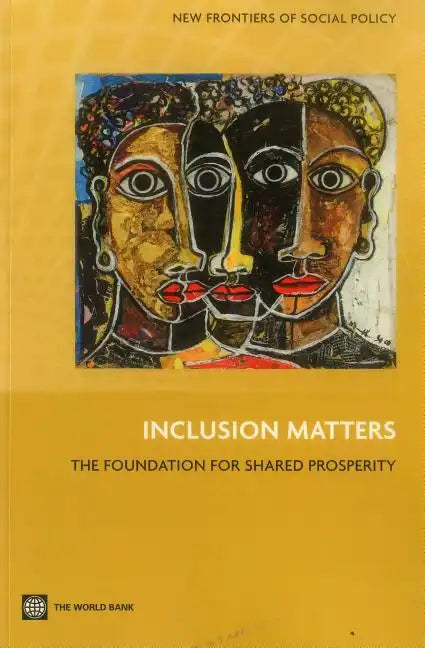 Inclusion Matters: The Foundation for Shared Prosperity - Paperback