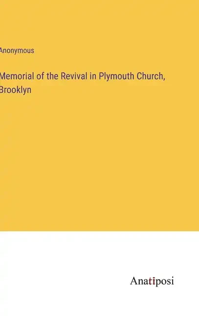 Memorial of the Revival in Plymouth Church, Brooklyn - Hardcover