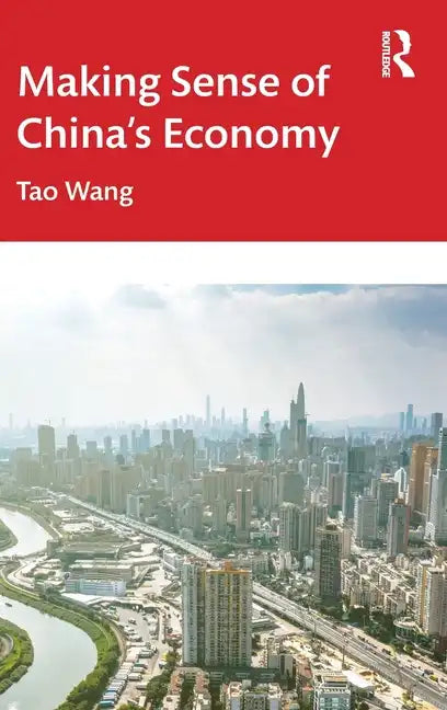 Making Sense of China's Economy - Hardcover