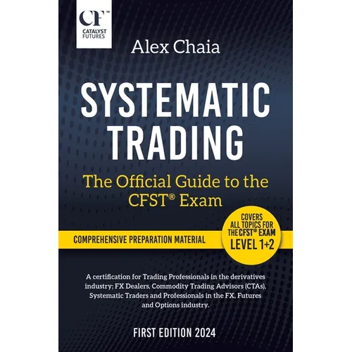 Systematic Trading - The Official Guide to the CFST(R) Exam - Paperback