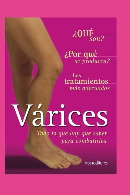 Várices: todo lo que hay que saber para combatirlas - Paperback