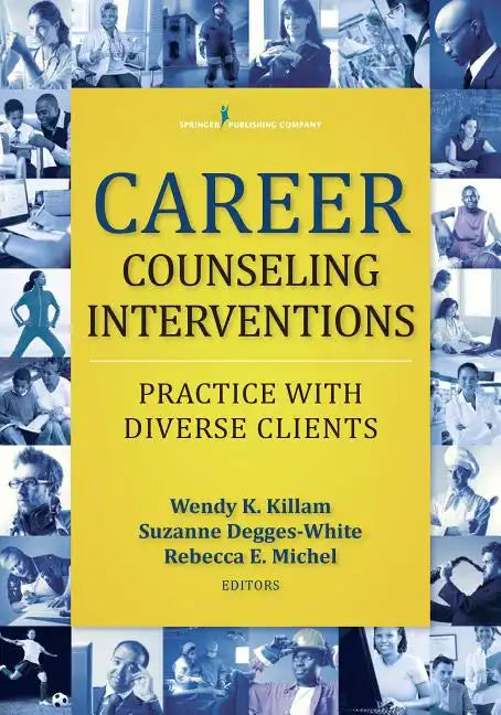 Career Counseling Interventions: Practice with Diverse Clients - Paperback