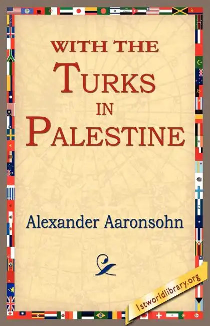With the Turks in Palestine - Paperback