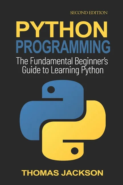 Python Programming: The Fundamental Beginner's Guide to Learning Python - Paperback